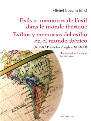 cover image of Exils et mémoires de l'exil dans le monde ibérique – Exilios y memorias del exilio en el mundo ibérico